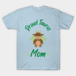 Proud Taurus Mom Astrology Zodiac T-Shirt